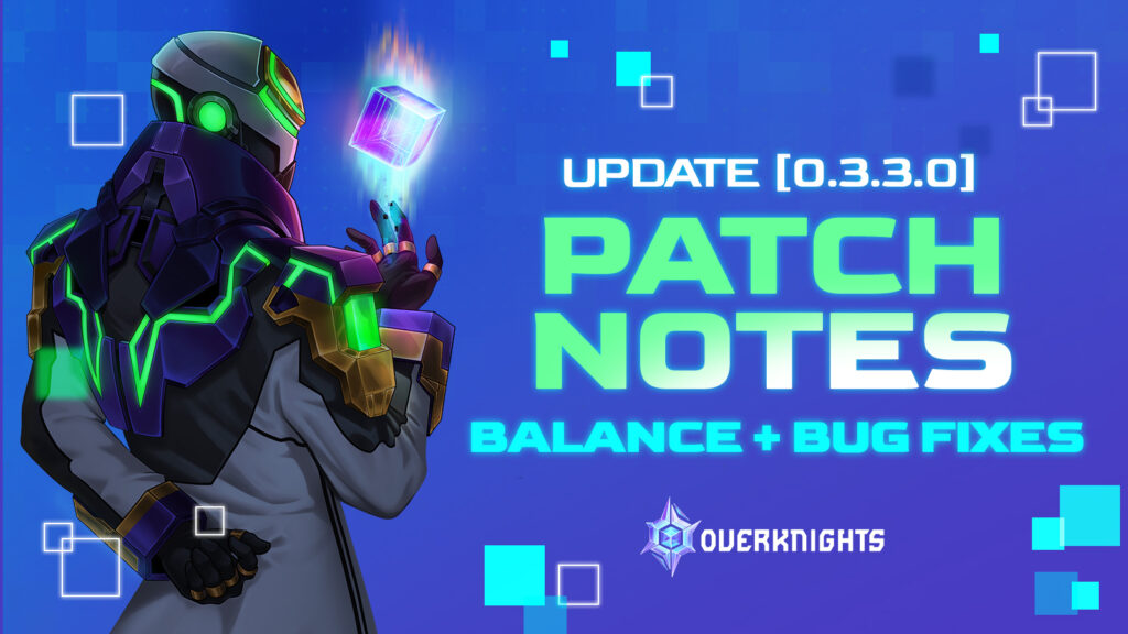 Update [0.3.3.0] patch notes: Balance + Bug Fixes